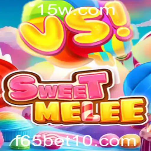 Descubra o Mundo Empolgante de SweetMelee e o Impacto da Estratégia F65 Bet